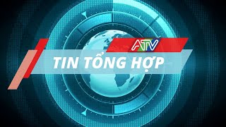 Tin tổng hợp trưa 31-5-2024 | Đài Truyền hình An Giang