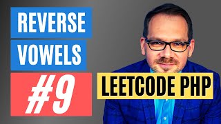 Reverse Vowels of a String - LeetCode #9 - PHP