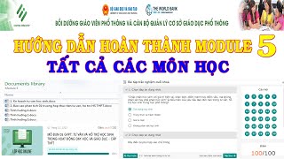 Hướng dẫn Hoàn thành Module 5 (Mô Đun 5) Tất cả các môn học | Có kèm Bài tập cuối module |