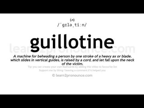 Произношение гильотина | Определение Guillotine