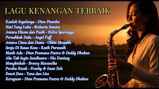 LAGU KENANGAN TERBAIK 🎷 Saxophone Instrumental Nostalgia Indonesia | Kaulah Segalanya -Dian Piesesha