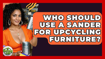 Who Should Use a Sander for Upcycling Furniture? - The Upcycle Lab