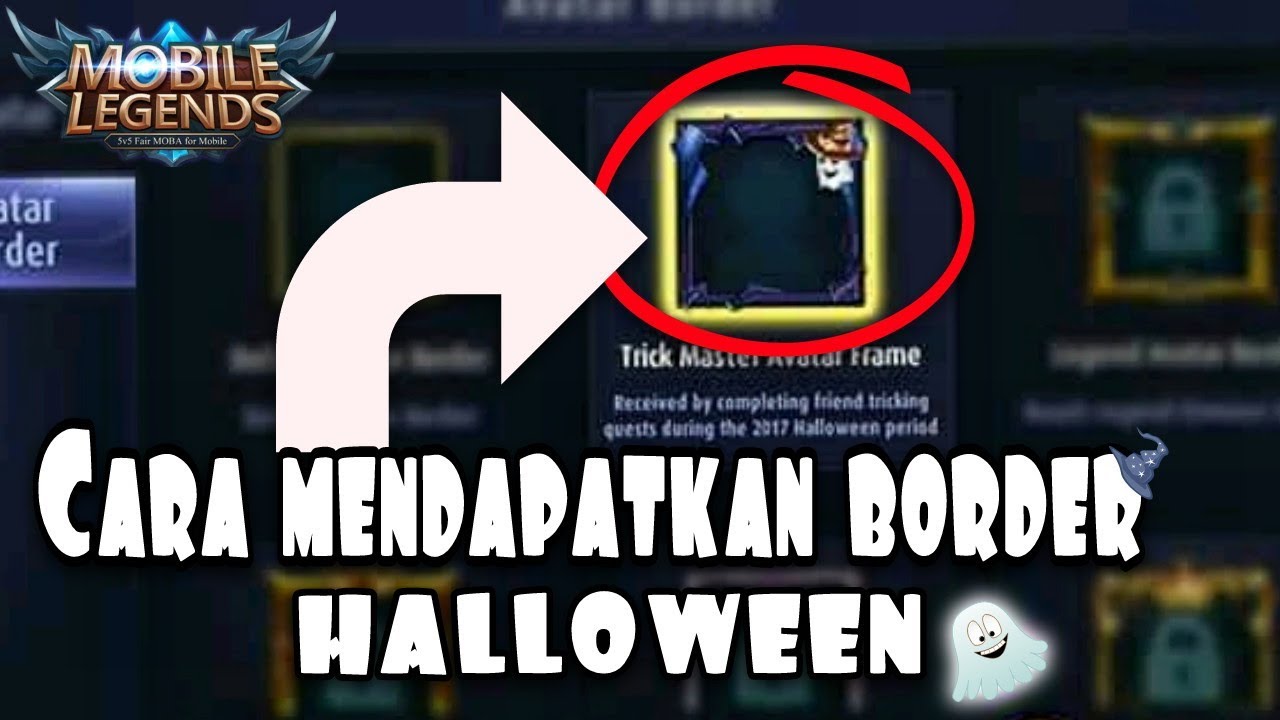 cara mudah mendapatkan border avatar halloween mobile legends cara mudah mendapatkan border avatar halloween mobile legends