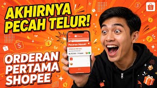 AKHIRNYA PECAH TELUR! Orderan Pertama di Shopee Setelah...