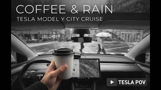 Coffee &amp; Rain | Tesla Model Y Performance City Cruise