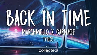 Marshmello x Carnage - Back In Time (Lyrics)