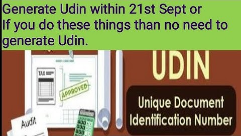 Must generate Udin before 21st Sept 2019.