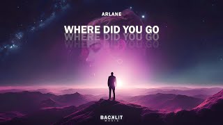 Arlane - Where Did You Go (Extended Mix) | Progressive House
