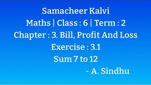 6th Maths Term 2 Samacheer | Chapter 3 | Bill, Profit and Loss | Exercise 3.1 | Sum 7 to 12