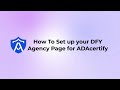 How To Set Up your DFY Agency Page on ADAcertify