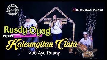 kaleungitan cinta cover - Rusdy Oyag Voc.Ayu Rusdy