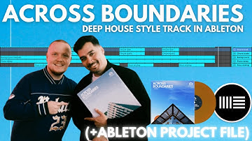 Across Boundaries (Stussy/Locklead) Chill Deep House In Ableton (+ Project File).