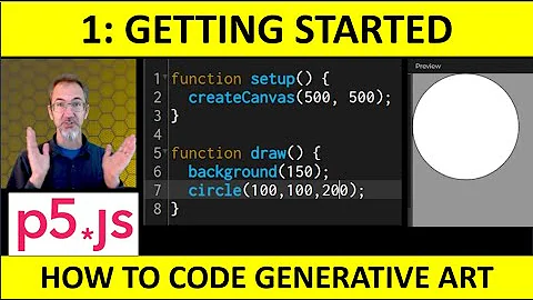 1: Getting Started with p5.js: How to Code Generative Art