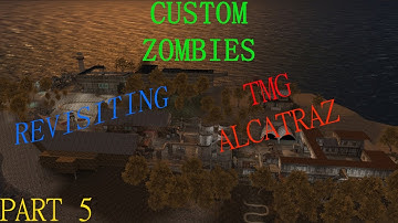 Custom Zombies: Revisiting Alcatraz finale "Map is Finally Completed"
