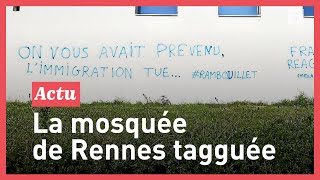 La mosquée de Rennes de nouveau tagguée après l'attentat de Rambouillet