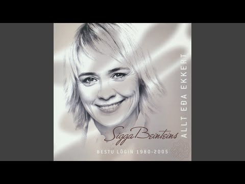Sigga Beinteins - Þú Elskar