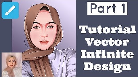 Cara membuat Vector Potrait | Part 1 | Tutorial Infinite Design (Android)