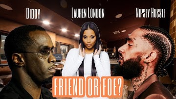 "Lauren London, Nipsey Hussle & Diddy More Connected Than You Think?"