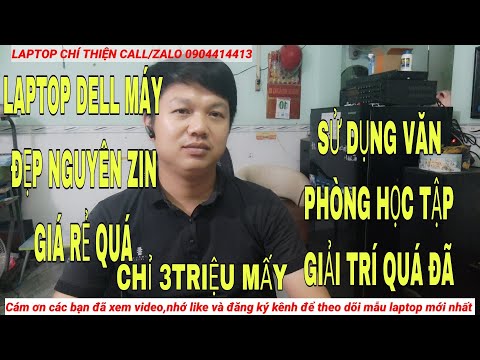 Video LAPTOP DELL CORE I5 I7 HƠN 3 TRIỆU -XÀI VĂN PHÒNG -... - YouTube