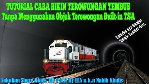 Tutorial Cara Bikin Terowongan Tembus & Share Objek IJO Pack - Trainz Simulator Android Indonesian