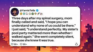 Three days after my spinal surgery, mom finally called and said, I hope you can understand why... Guide
