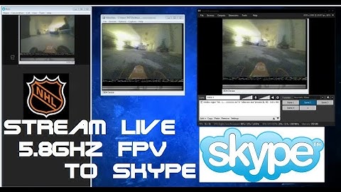 How To Stream LIVE 5.8Ghz FPV Video To Skype!