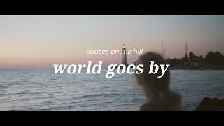Download Lagu world goes by- houses on the hill (regret is worse than failing) MP3
