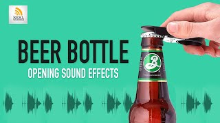 Beer Bottle Opening Sound Effects