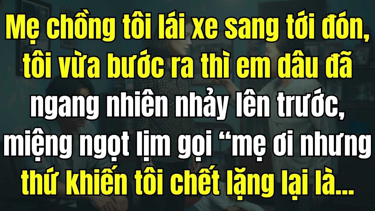 Mẹ Chồng Tôi Lái Xe Sang Tới Đón, Tôi Vừa Bước Ra Thì Em Dâu Nhảy Lên Trước Gọi “Mẹ Ơi”… Rồi Lộ Bìa