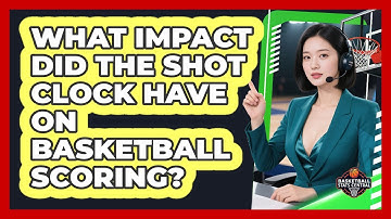 What Impact Did The Shot Clock Have On Basketball Scoring? - Basketball Stats Central
