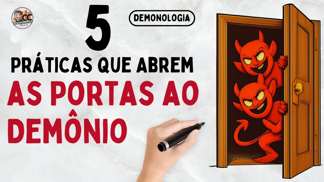 O Que Abre as Portas ao Demônio? Os 5 Hábitos que a Igreja Alerta
