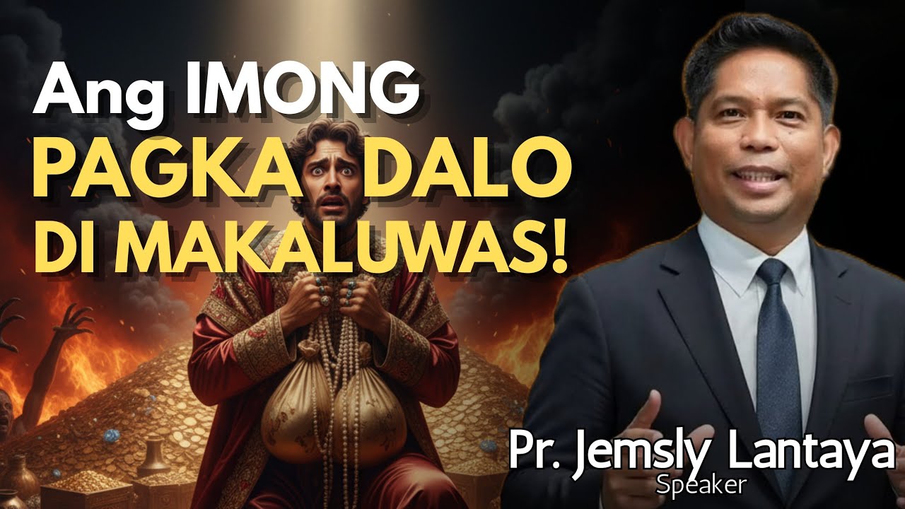 Ang IMONG PAGKA-DALO, MAKA-IMPYERNO! - Pastor Jemsly Lantaya 