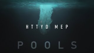 HTTYD | POOLS OPEN MEP (3/13 DONE)