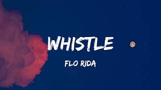Download lagu Flo Rida - Whistle (Lyrics) | Justin Bieber, Katy Perry,... (Mix Lyrics)