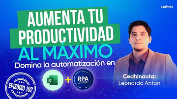 Domina la Automatización en Excel con RPA y Aumenta tu Productividad al Máximo 📊| Ep. 102 #excel