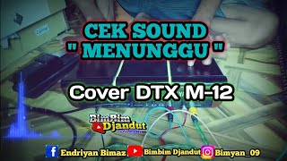 Cek Sound Glerrr // MENUNGGU // Cover Kendang DTX M-12 // koplo jandut viralll