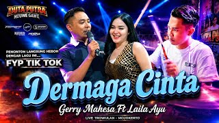 DERMAGA CINTA - GERRY MAHESA FT LAILA AYU || DUTA PUTRA DUWE GAWE X SAGARA PRO LIVE TROWULAN - MJK