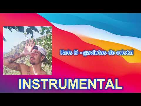 Rels B - gaviotas de cristal (INSTRUMENTAL)