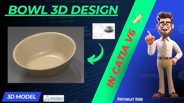 Bowl Design Tutorial in CATIA V6 | 2D Technical Drawing into a 3D Model