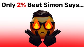 98% Can’t Beat Me In Simon Says…