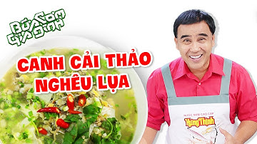 Canh Cải Thảo Nghêu Lụa - Nấu ăn cùng MC Quyền Linh | Bữa Cơm Gia Đình