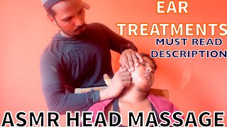 ASMR HEAD MASSAGE THERAPY | EAR TREATMENT BY INDIAN MASSEUR YOGi TO CHUNNY LAL |  ASMR CITY | Ep-19