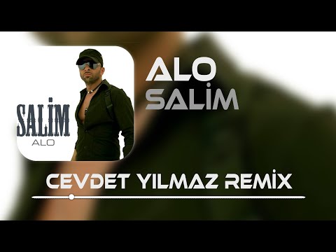 Salim - Alo ( Cevdet Yılmaz Remix ) | Alo Aşkım Susma
