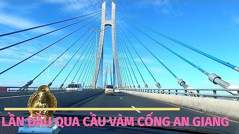 Du lịch Miền tây #77 | Lần Đầu Qua Cầu Vàm Cống Đẹp Như Cầu Mỹ Thuận Vĩnh Long | GIA ĐÌNH 8x
