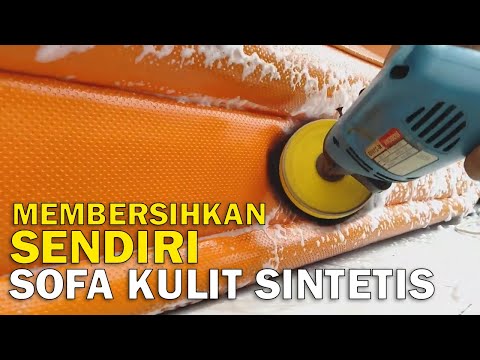 CARA MEMBERSIHKAN SOFA KULIT | TRIK DAN TUTORIAL MENCUCI SOFA KULIT SINTETIS