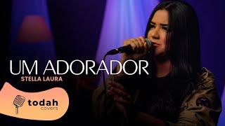 Video thumbnail of "Stella Laura | Um Adorador [Cover Valesca Mayssa]"