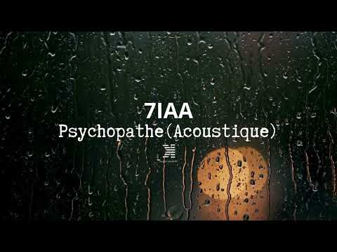 7iaa - Psychopathe ( 7iaacoustique # 2 )