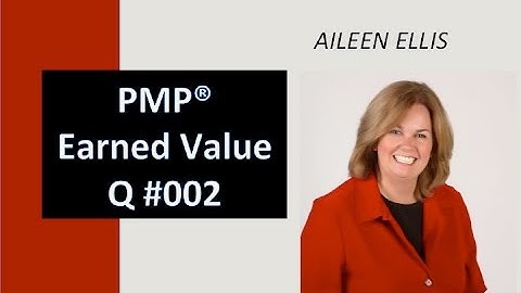 PMP Exam Sample Question on Earned Value #002