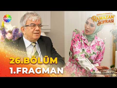 TV Programları Şükran Kaymak'la Ramazan Sofrası 26. Bölüm Fragmanı - Ön İzleme Detayları