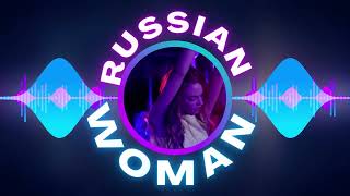 Daniela Ustinova - Russian Woman (Remix And Effects ) With Autotune